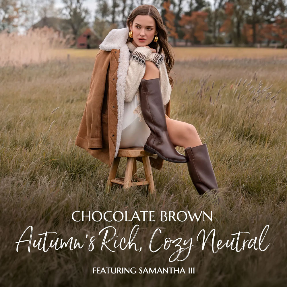 Chocolate Brown. Autumn's Rich, Cozy Neutral. Featuring Samantha III tall boot in brown.