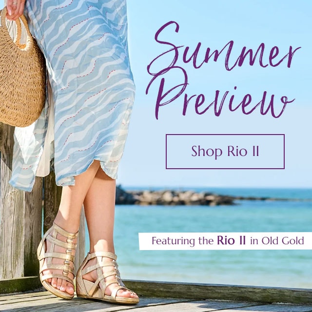 Summer Preview. Featuring the Rio II in Old Gold. Shop Rio II.